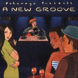 Putumayo Presents - A New Groove - Putumayo Presents - A New Groove