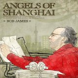 Bob James - Angels Of Shanghai