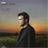 ATB - Seven Years: 1998-2005