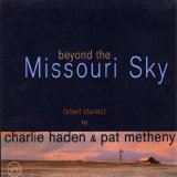 Charlie Haden & Pat Metheny - Beyond The Missouri Sky