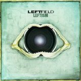 Leftfield - Leftism