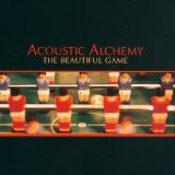 Acoustic Alchemy - The Beautiful Game