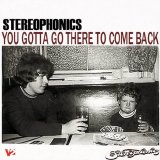 Stereophonics - You Gotta Go There To Come Back