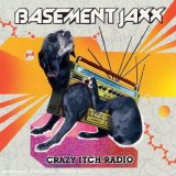 Basement Jaxx - Crazy Itch Radio