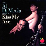 Al Di Meola - Kiss My Axe