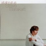Steve Barakatt - All About Us