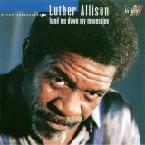 Luther Allison - Hand Me Down My Moonshine