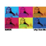 Kid606 - Why I love life