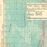 Duo505 - Late