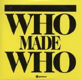 Whomadewho - Who Made Who
