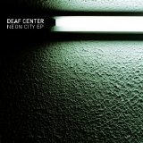 Deaf Center - Neon City EP