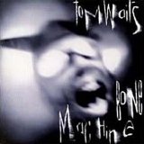 Tom Waits - Bone Machine