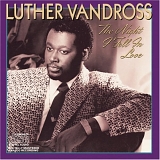 Luther Vandross - The Night I Fell In Love