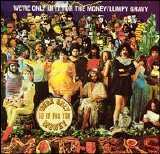 Frank Zappa - We're Only In It For The Money / Lumpy Gravy