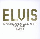 Elvis Presley - 50 Worldwide Gold Hits - Volume 1, Part 1