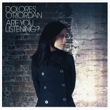 Dolores O'Riordan - Are You Listening?