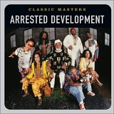 Arrested Development - Classic Masters