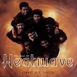 Heatwave - Always & Forever; The Best of Heatwave