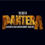 Pantera - Best Of Pantera: Far Beyond The Great Southern Cowboys' Vulgar Hits!
