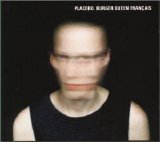 Placebo - Burger Queen Francais