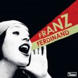 Franz Ferdinand - You Could Have It So Much Better