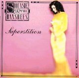 Siouxsie & The Banshees - Superstition