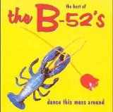 The B-52's - Dance This Mess Around