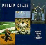 Philip Glass - Songs from the Trilogy