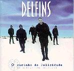 Delfins - O Caminho da Felicidade