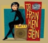 Dr. Frankenstein - The Psychotic Sounds Of...