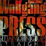 The Wolfgang Press - Standing up Straight