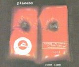 Placebo - Come Home