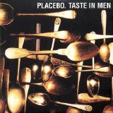 Placebo - Taste In Men #2