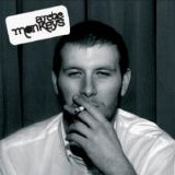 Arctic Monkeys - Whatever People Say I Am, That's What I'm Not