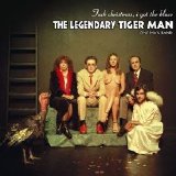 The Legendary Tiger Man - Fuck christmas, I got the blues