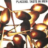 Placebo - Taste in Men #1