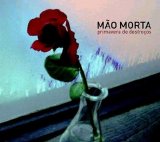 Mão Morta - Primavera de Destroços