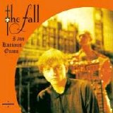 The Fall - I Am Kurious Oranj