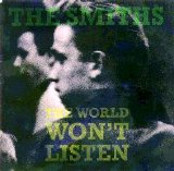 The Smiths - The World Won't Listen