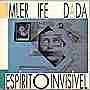 MLER IFE DADA - Espirito Invisivel