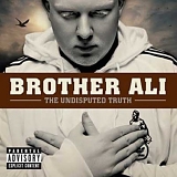 Brother Ali - The Undisputed Truth