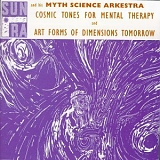Sun Ra - Cosmic Tones for Mental Therapy/Art Forms of Dimensions Tomorrow