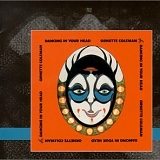 Ornette Coleman - Dancing In Your Head