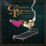 The Geraldine Fibbers - Lost Somewhere Between the Earth and My Home