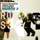 Mats Gustafsson - Hidros 3