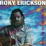 Roky Erickson - All That May Do My Rhyme