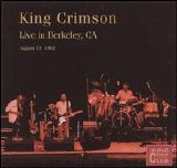 King Crimson - Live In Berkeley, CA
