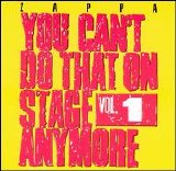 Frank Zappa - You Can't Do That On Stage Anymore, Vol. 1