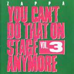 Frank Zappa - You Can't Do That On Stage Anymore, Vol. 3