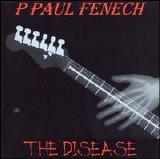 P Paul Fenech - The Disease